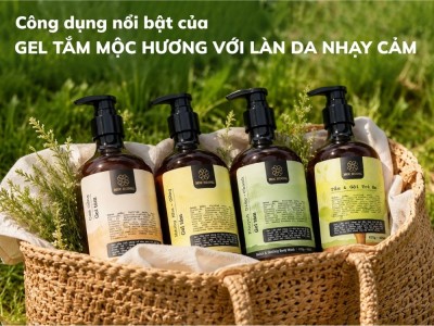 Công dụng nổi bật của gel tắm Mộc Hương với làn da nhạy cảm